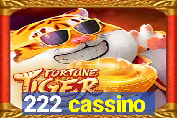 222 cassino